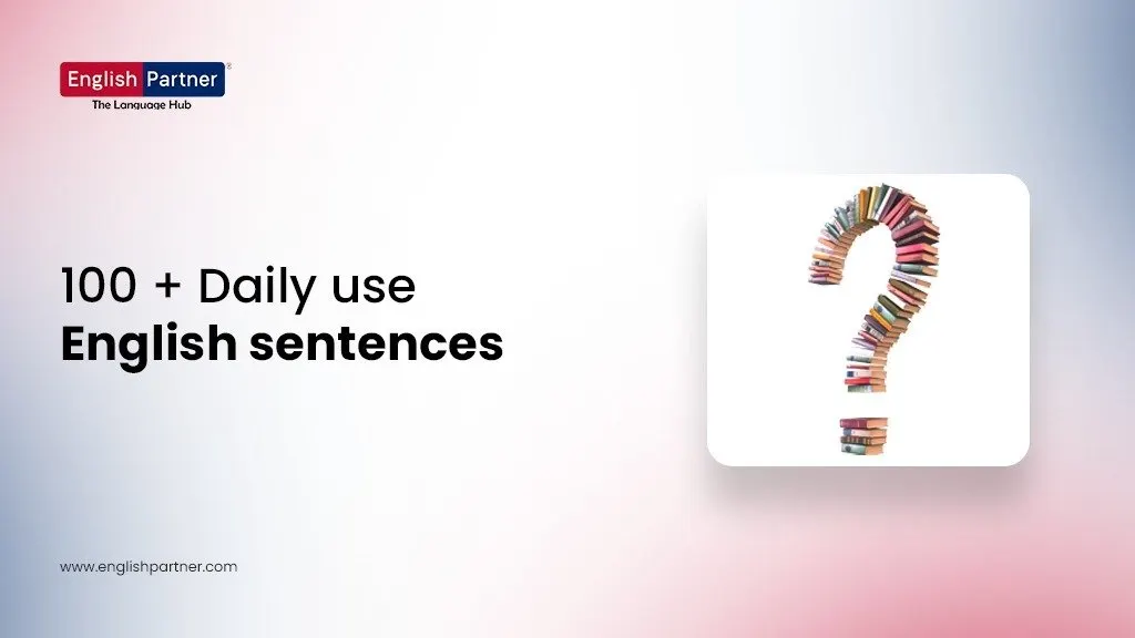 100 daily use english sentences