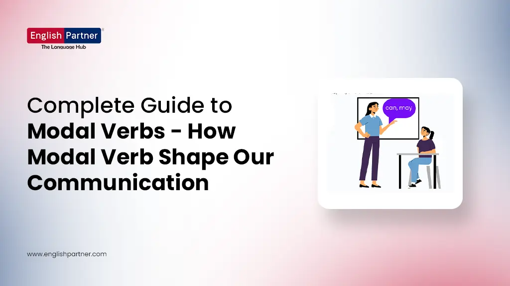 Blog Images 17 1 Complete Guide to Modal Verbs - How Modal VerbShape Our Communication