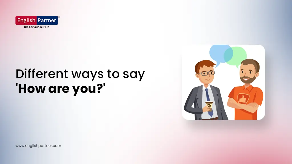Blog Images 19 Different ways to say 'How are you?'