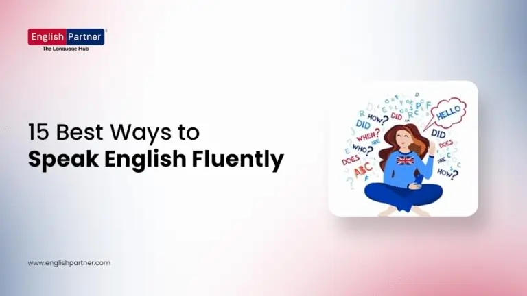 Blog Images 35 1 768x432 1 15 Best Ways to Speak English Fluently