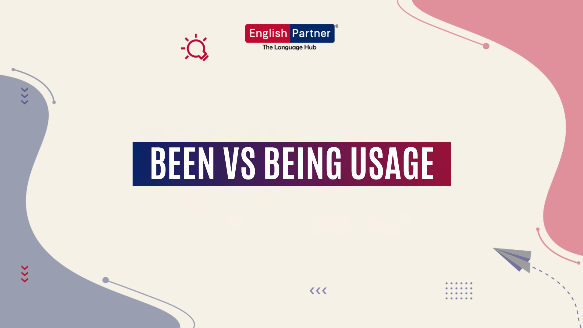 been vs being usage