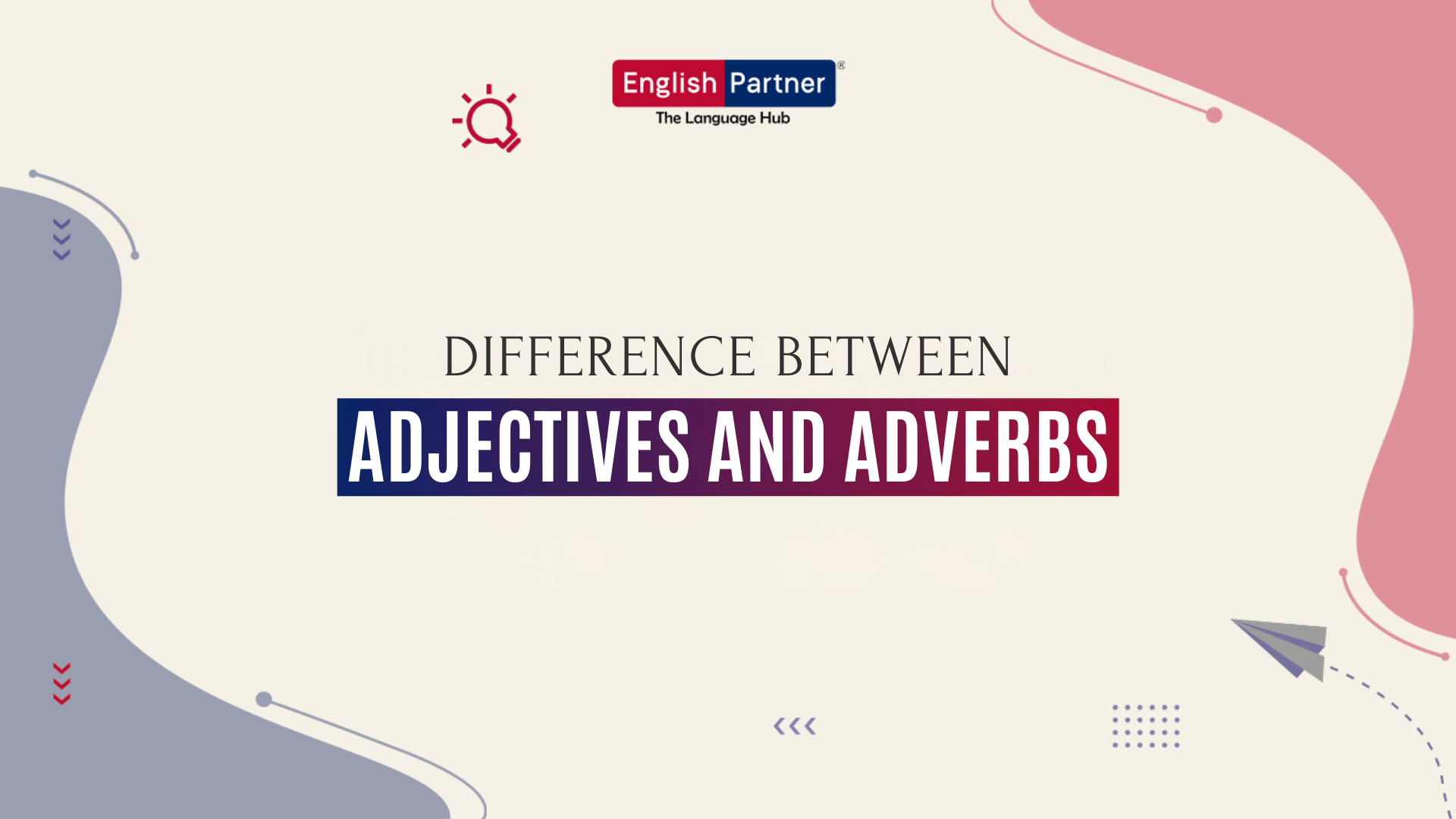 adjectives and adverbs