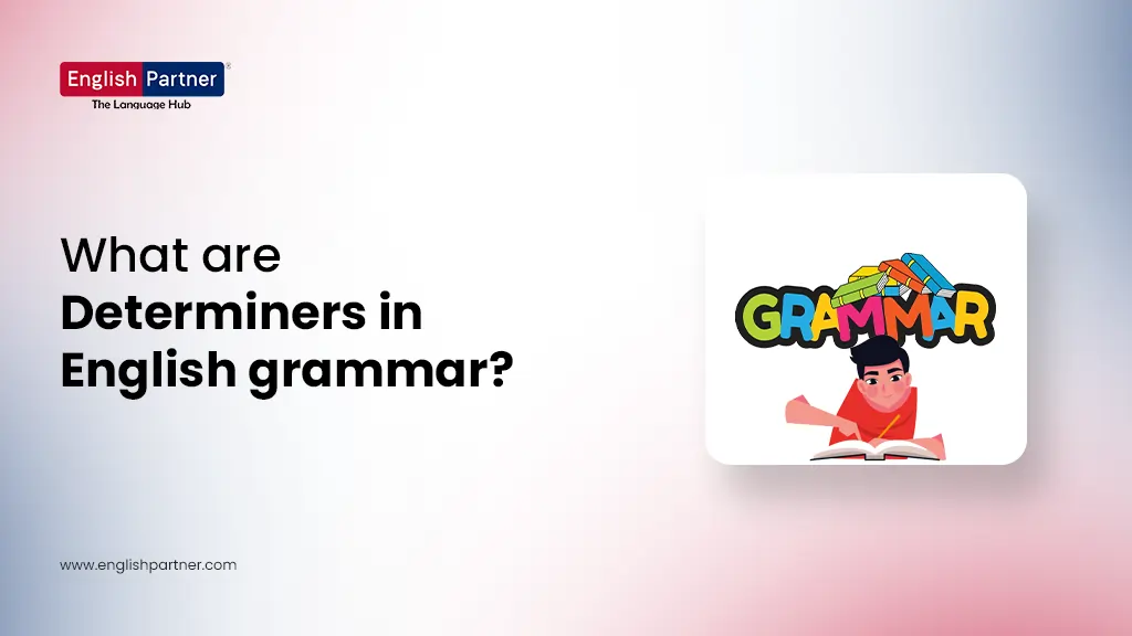 Blog Images 10 1 What are determiners in English grammar?
