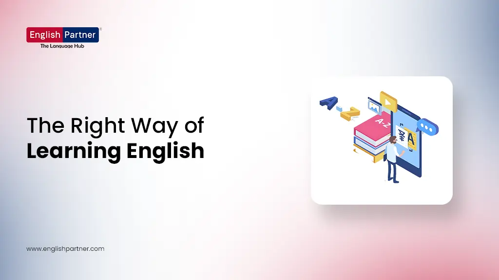 Blog Images 21 2 1 The Right Way of Learning English