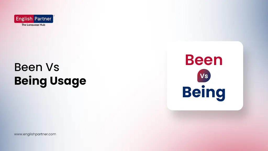 Blog Images 7 2 Been vs Being Usage