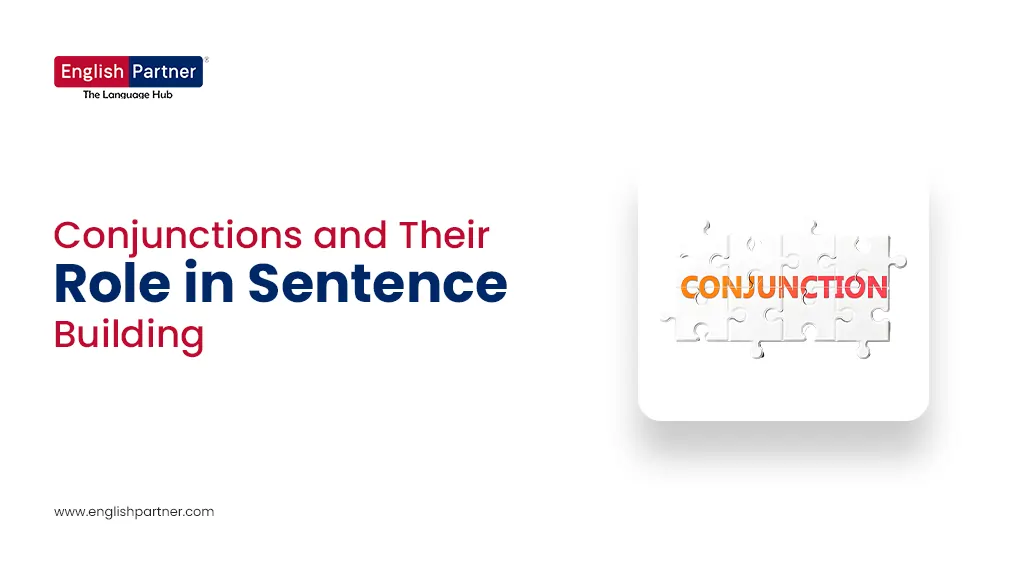 Blog Images 3 10 Conjunctions and Their Role in Sentence Building