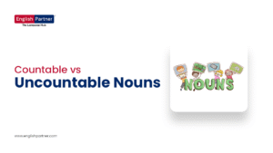 Countable vs. Uncountable Nouns