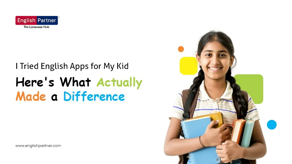 WhatsApp Image 2026 04 16 at 5.15.45 PM I Tried English Apps for My Kid